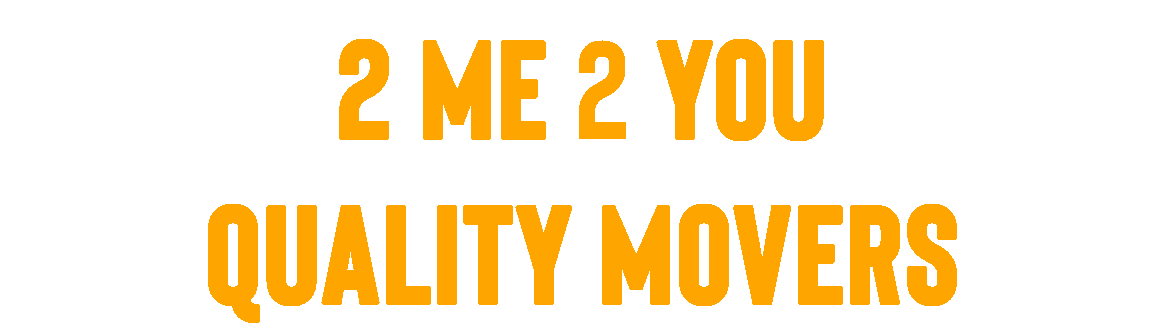 2 Me 2 You Quality Movers logo